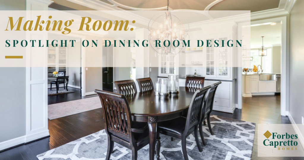 Making Room: Spotlight on Dining Room Design